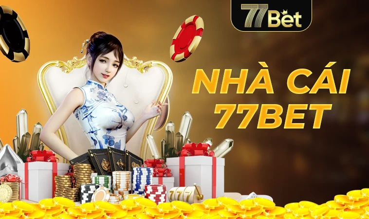 77Bet - Nhà Cái 77 Bet - Trang Chủ Cá Cược Casino Trực Tuyến Số 1 Châu Á